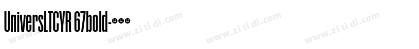 UniversLTCYR 67bold字体转换 UniversLTCYR 67bold字体转换